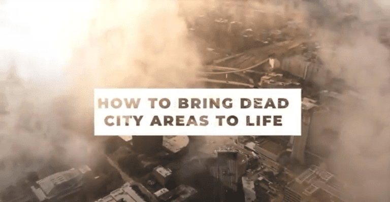 How to bring dead city areas to life. Dead city areas, dr jon drane