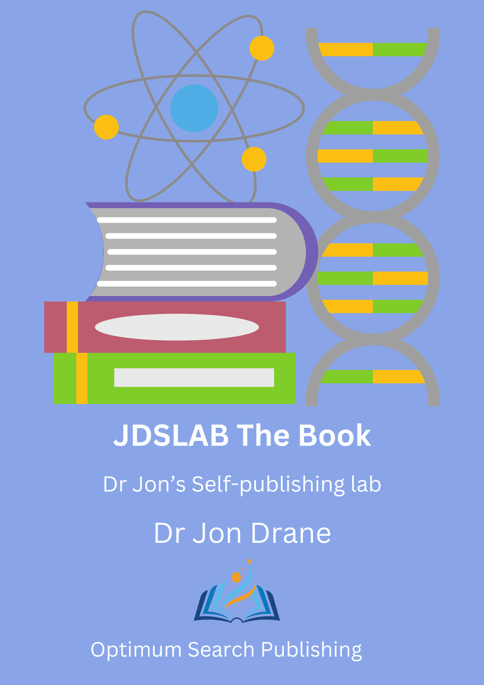 JDSLAB Book Cover, self publishing laboratory, Dr Jon Drane